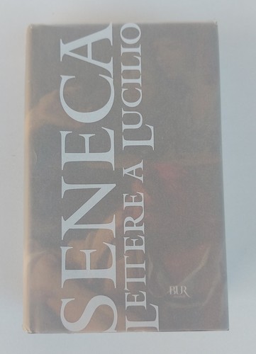 Seneca lettere a lucilio - seneca,