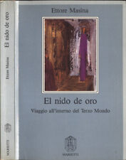El nido de oro. Viaggio all' interno del Terzo Mondo. Ettore Masina. 1989. .