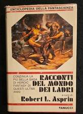 ENCICLOPEDIA FANTASCIENZA FANUCCI - Racconti del mondo dei ladri - R. L. Asprin