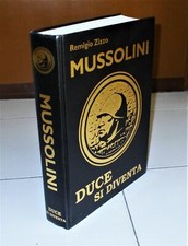 Remigio Zizzo BENITO MUSSOLINI DUCE SI DIVENTA Biografia ragionata Fascismo 2002