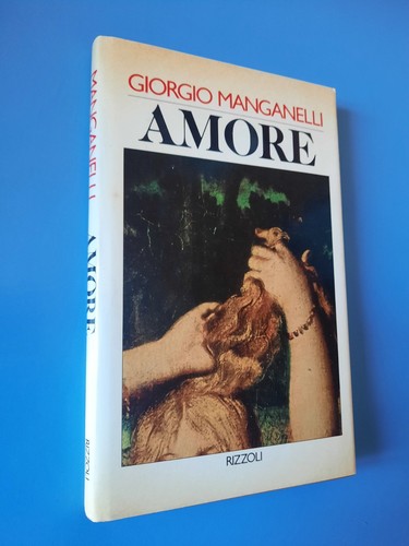 Giorgio manganelli amore - manganelli,