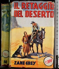 IL RETAGGIO DEL DESERTO. ZANE GREY. SONZOGNO.