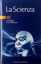 La Mente e il Cervello n 8 La Scienza La Biblioteca di Repubblica 2005