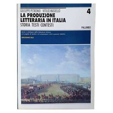 AA.VV. - LA PRODUZIONE LETTERARIA IN ITALIA -4- STORIA TESTI CONTESTI - ED.BLU