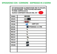 KIT RIPARAZIONE ALIMENTATORE PER PHILIPS 715G7734-P0x-005-002H  32PFS4132/12