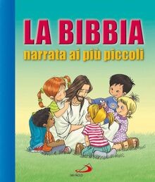 Bibbia narrata piccoli - narrata, ai