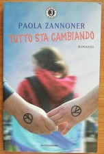 Tutto sta cambiando Paola Zannoner Junior Gaia romanzo Mondadori
