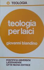 TEOLOGIA PER LAICI - GIOVANNI BLANDINO - CITTÀ NUOVA EDITRICE