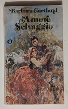 AMORE SELVAGGIO BARBARA CARTLAND 1979 MONDADORI