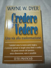 Credere Per Vedere Wayne Dyer