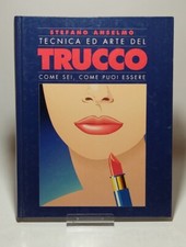 TECNICA ED ARTE DEL TRUCCO - Stefano Anselmo - 1994 Ed Tecniche Nuove - MANUALE