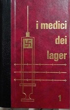 I medici dei lager. Volumi 1