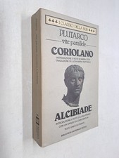 VITE PARALLELE CORIOLANO TESTO GRECO FRONTE - PLUTARCO - BUR - 1993