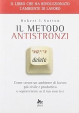 Il metodo antistronzi. Come