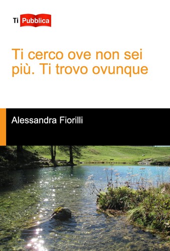 Cerco ove non sei più - ti,