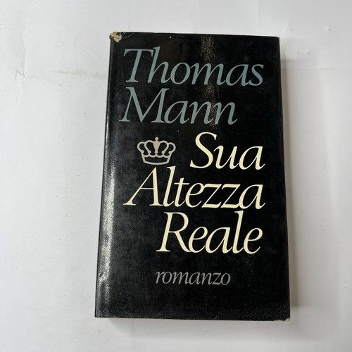 Thomas mann sua altezza reale - mann,