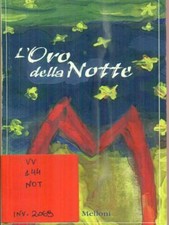 L'ORO DELLA NOTTE MELLONI SERGIO  2005 