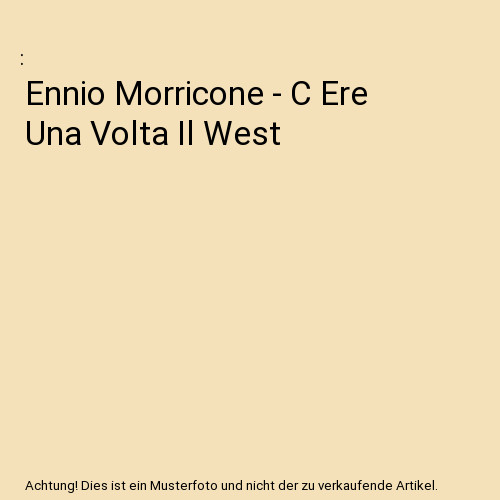 Ennio morricone ere una - morricone, c