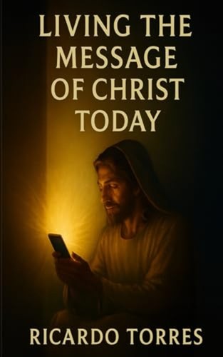 Living the message christ - message, of