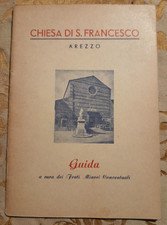 "Chiesa di S.Francesco" guida dei Frati Minori Arezzo 1953 illust +foto indice