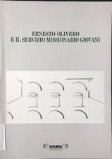 ERNESTO OLIVERO E IL SERVIZIO MISSIONARIO GIOVANI TABASSO ROSANNA SERMIG 1990 