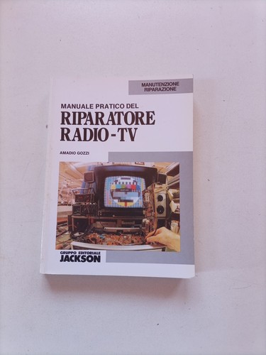 Manuale pratico del - , riparatore