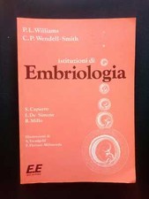 ISTITUZIONI DI EMBRIOLOGIA - Williams Peter L., Wendell Smith