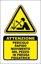 CARTELLO SEGNALETICO - PERICOLO RAPIDO MOVIMENTO DEL PEZZO IN PRESSA PIEGATRICE