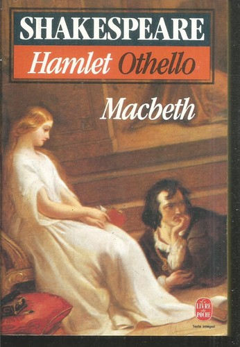 Hamlet othello macbeth - hamlet,
