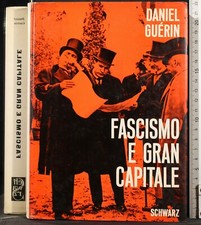 FASCISMO E GRAN CAPITALE. DANIEL GUERIN. SCHWARZ.