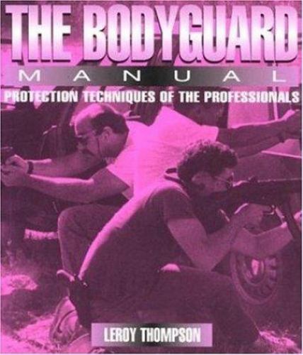 The bodyguard manual - the,
