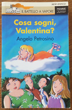 Cosa sogni, VALENTINA? - Angelo Petrosino 1a edizione