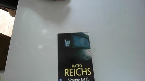 Voyage fatal kathy reichs - voyage,