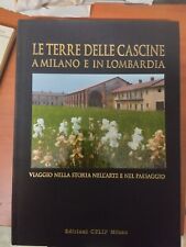 LE TERRE DELLE CASCINE A MILANO E IN LOMBARDIA - EDIZIONI CELIP 2009 -