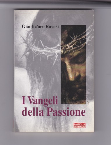 Vangeli della passione - i,
