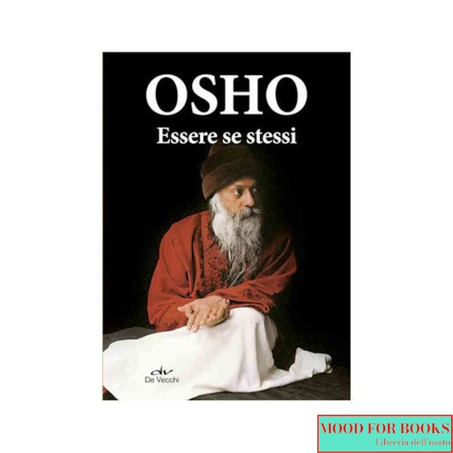 Osho essere stessi - -,