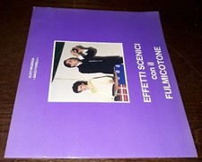 Effetti scenici con il fulmicotone, Aldo Magenga "Mago Fiorelli", 1°Ed. 