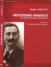 Aristodemo Marasco. Un secolo di storia avetranese. Saracino Biagio. 2003. .