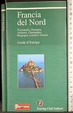 GUIDE D'EUROPA. FRANCIA DEL NORD. AA.VV. TOURING CLUB ITALIANO.