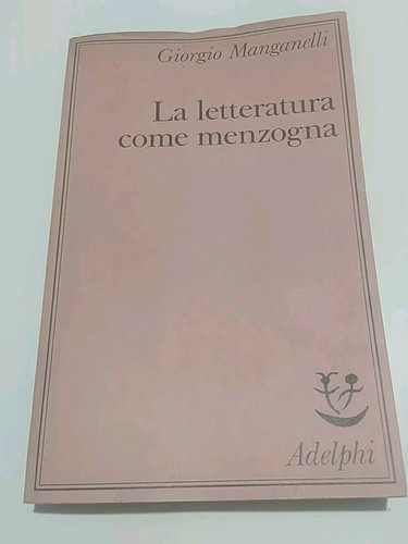 Letteratura come menzogna - la,