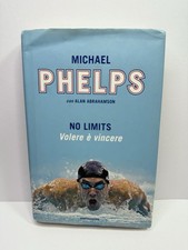 Michael Phelps No Limits Volere è vincere con Alan Abrahamson libro Mondadori