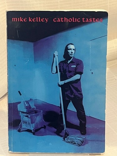 Mike kelley catholic tastes - mike,