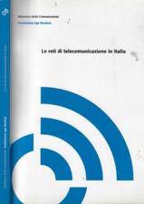 Le reti di telecomunicazione in Italia. . AA.VV.. S.D.. .