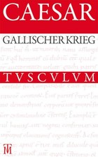 Caesar Der Gallische Krieg /