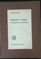 MATURITA' E RISTAGNO NEL
