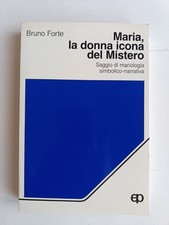 Bruno Forte - Maria, la donna