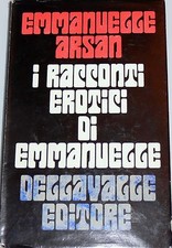 EMMANUELLE ARSAN I RACCONTI EROTICI DI EMMANUELLE DELLAVALLE EDITORE 1970