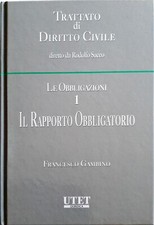 TRATTATO DI DIRITTO CIVILE DIRETTO DA RODOLFO SACCO. LE OBBLIGAZIONI