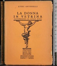 LA DONNA IN VETRINA. LUIGI ANTONELLI. EDIZIONI D'ARTE FAUNO.