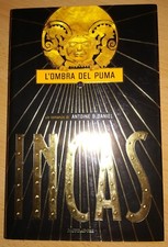 Antoine B.Daniel - Incas l'ombra del puma - Copertina rigida ottime condizioni
